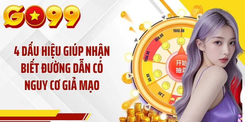 4 dấu hiệu giúp nhận biết đường dẫn có nguy cơ giả mạo